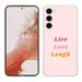 TalkingCase Slim Phone Case Compatible for Samsung Galaxy S23+ Plus 2023 Live Love Laugh Print Lightweight Flexible USA