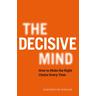 The Decisive Mind - Sheheryar Banuri