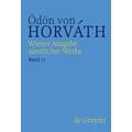 Autobiographisches, Theoretisches, Lyrik, Rundfunk und Film, Revue / Ödön von Horváth: Wiener Ausgabe sämtlicher Werke Band 17