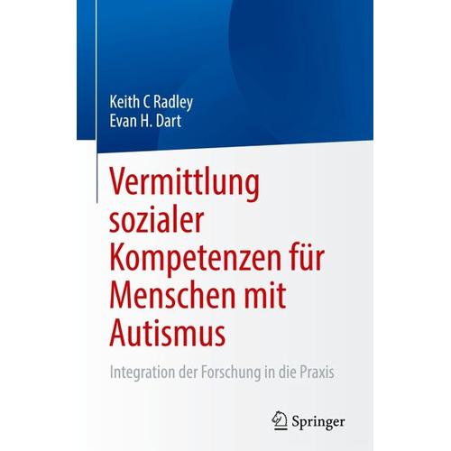 Vermittlung sozialer Kompetenzen für Menschen mit Autismus – Keith C Radley, Evan H. Dart