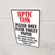 Septic Tank - Please Only Flush Toilet Paper - Bathroom 3mm Rigid PVC Sign - 3 Size Options