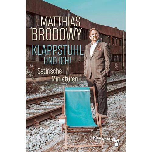 Klappstuhl und ich! – Matthias Brodowy
