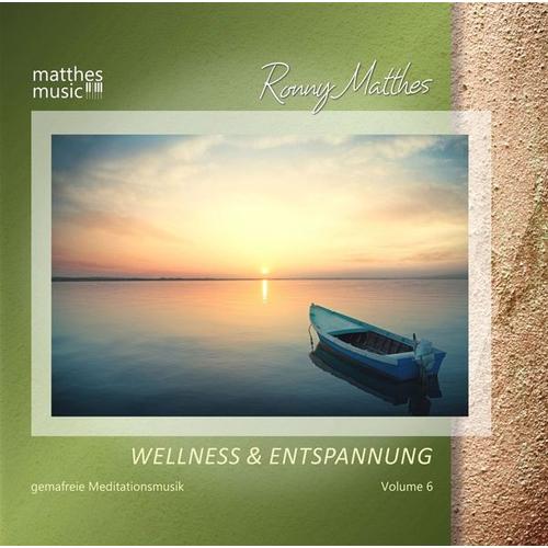 Wellness & Entspannung,Vol.6 (Entspannungsmusik) (CD, 2019) - Ronny Matthes, Gemafreie Musik, Entspannungsmusik