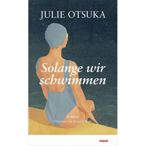 Solange wir schwimmen – Julie Otsuka