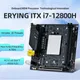 ERYING M-ITX DIY Desktops Motherboard Set with Onboard CPU Kit Interpose Core i7 12800H i7-12800H