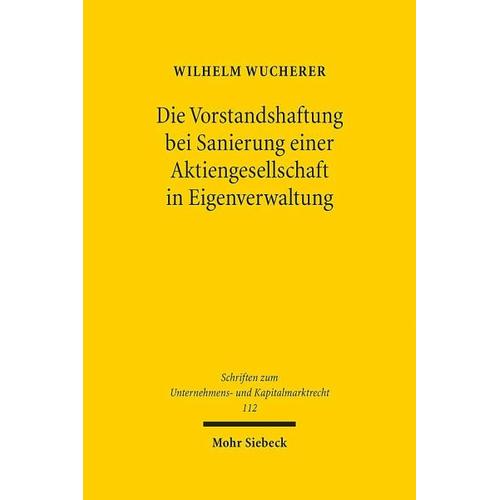 Die Vorstandshaftung bei Sanierung einer Aktiengesellschaft in Eigenverwaltung – Wilhelm Wucherer