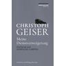 Meine Dienstverweigerung - Christoph Geiser