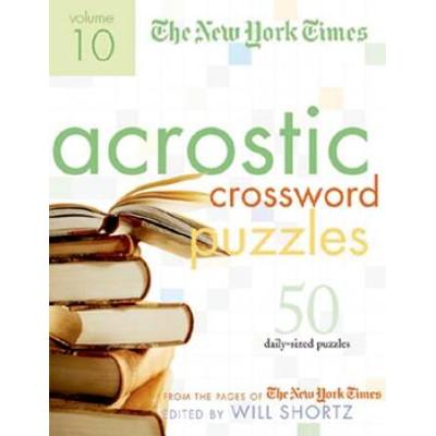 The New York Times Acrostic Puzzles Volume 10: 50 ...