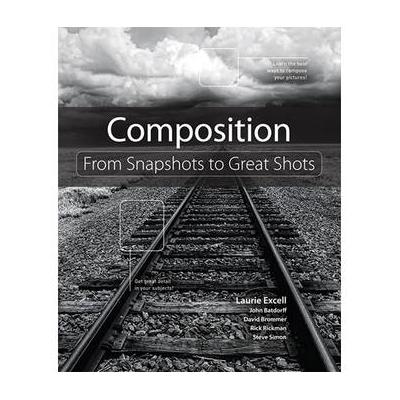Peachpit Press E-Book: Composition: From Snapshots to Great Shots (First Edition) 9780321803160