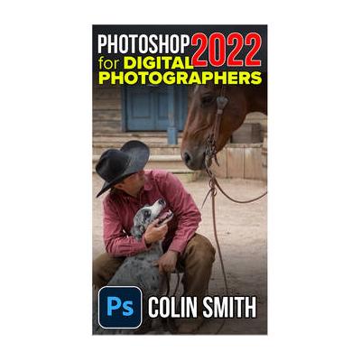 PhotoshopCAFE Photoshop 2022 for Digital Photographers (Digital Download) PS2022DP