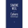 Cahiers 4 - Simone Weil