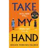 Take My Hand - Dolen Perkins-Valdez