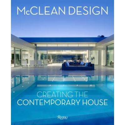 McClean Design Creating the Contemporary House