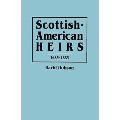 Scottish-American Heirs, 1683-1883