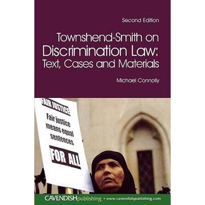 Townshend-Smith on Discrimination Law: Text, Cases...