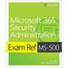 Pre-Owned Exam Ref MS-500 Microsoft 365 Security Administration Paperback