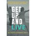 Pre-Owned Get Up and Live: The miraculous journey of the faith trials and love of two Stage 4 cancer thrivers Paperback