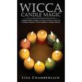 Pre-Owned Wicca Candle Magic: A Beginner s Guide to Practicing Wiccan Candle Magic with Simple (Hardcover 9781912715596) by Lisa Chamberlain