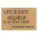 iOPQO Home Decor Door Mat Funny Door Mat Non Slip Back Rubber Entry Way Doormat Outside Like A Good Neighbor Stay Over There Standard Outdoor Welcome Mat Living Room Decor