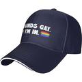 Pride Rainbow Sounds Gay I m in LGBT Gay Baseball Hats for Men Women Black Trucker Hat Sun Hats Fishing Hat Dad Hat