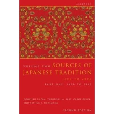 Sources Of Japanese Tradition, Abridged: 1600 To 2...