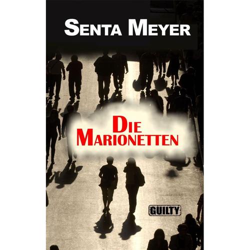 Die Marionetten - Senta Meyer, Kartoniert (TB)