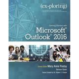Pre-Owned: Exploring Getting Started with Microsoft Outlook 2016 (Exploring for Office 2016 Series) (Paperback 9780134497600 0134497600)
