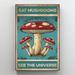 Trinx Eat Mushrooms See The Universe - 1 Piece Rectangle Eat Mushrooms See The Universe On Canvas Graphic Art Canvas in Brown | Wayfair
