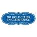 Signs ByLITA Designer No Golf Clubs In Clubhouse Sign (Blue) - Large