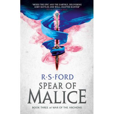 The Spear Of Malice (War Of The Archons 3)