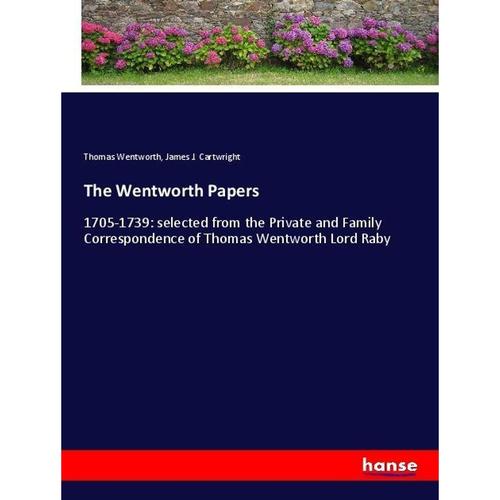 The Wentworth Papers - Thomas Wentworth, James J. Cartwright, Kartoniert (TB)