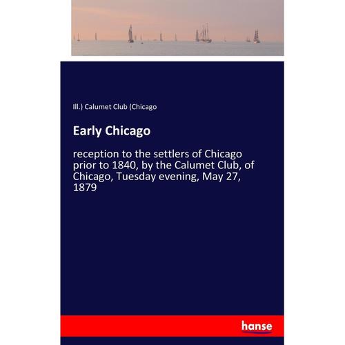 Early Chicago - Ill.) Calumet Club (Chicago, Kartoniert (TB)