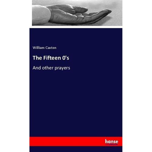 The Fifteen 0'S - William Caxton, Kartoniert (TB)