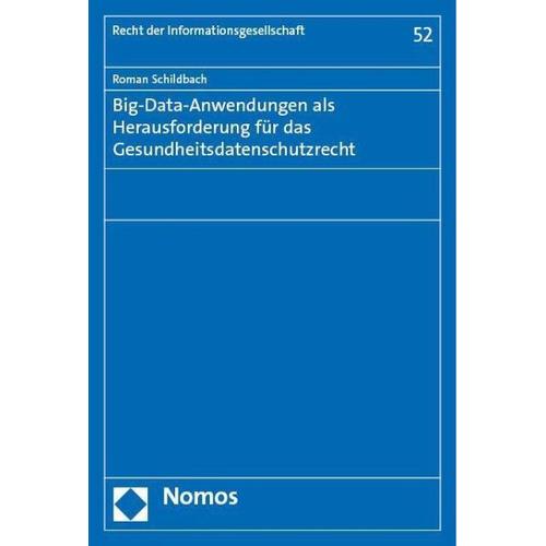 Big-Data-Anwendungen als Herausforderung für das Gesundheitsdatenschutzrecht – Roman Schildbach