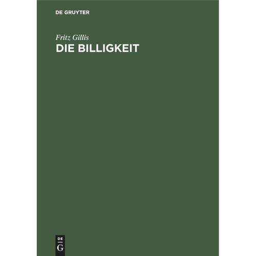 Die Billigkeit - Fritz Gillis, Gebunden
