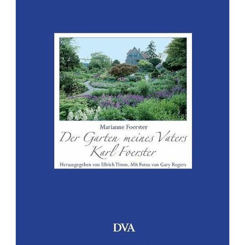 Der Garten meines Vaters Karl Foerster – Marianne Foerster