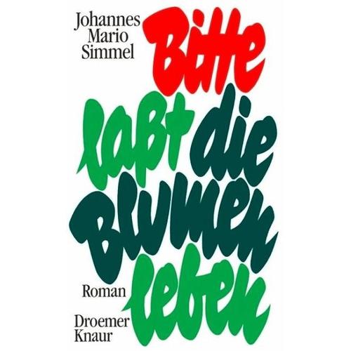 Bitte, laßt die Blumen leben – Johannes Mario Simmel