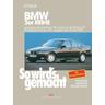 So wird's gemacht. BMW 3er Reihe 100 - 193 PS ab Sept. '90 - Rüdiger Etzold, Rüdiger Etzold