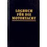 Logbuch für die Motoryacht - Harald Herausgegeben:Mertes