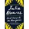 En El Tiempo de Las Mariposas - Julia Alvarez