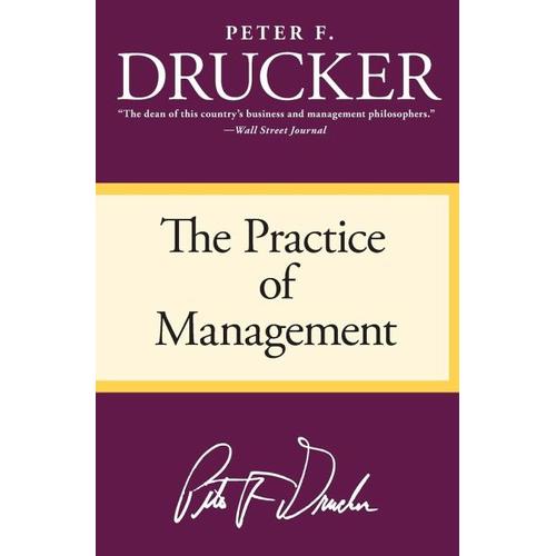 The Practice of Management – Peter F. Drucker