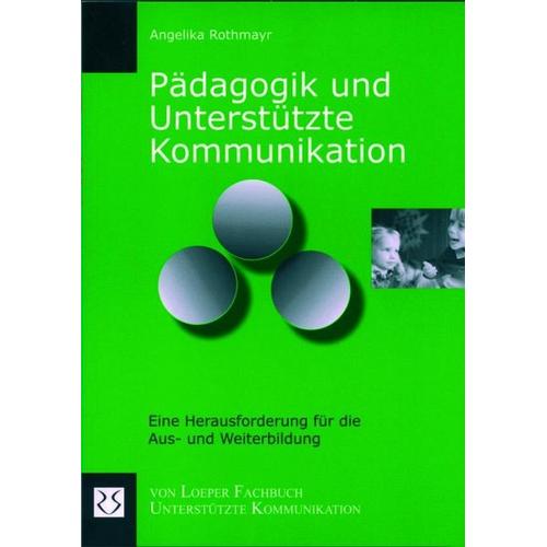 Pädagogik und Unterstützte Kommunikation – Angelika Rothmayr