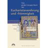 Das große Liturgie-Buch der Eucharistieverehrung und -frömmigkeit - Guido (Hrsg.) Fuchs