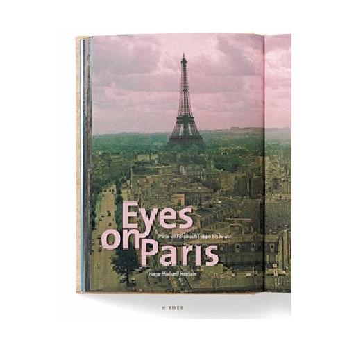Eyes on Paris: Paris im Fotobuch 1890 bis heute – Hans-Michael Herausgegeben:Koetzle