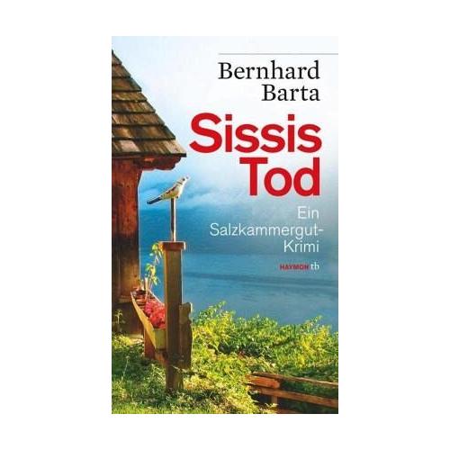 Sissis Tod – Bernhard Barta