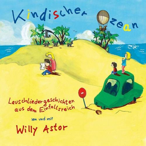 Kindischer Ozean - Willy Astor