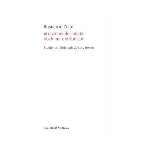 „““Letztenendes bleibt doch nur die Kunst.““ – Rosmarie Zeller“