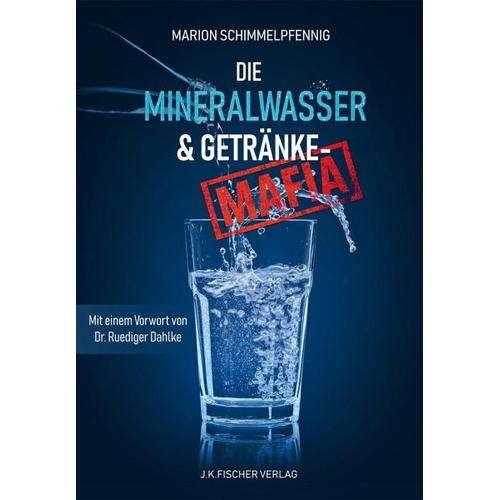 Die Mineralwasser- & Getränke-Mafia - Marion Schimmelpfennig