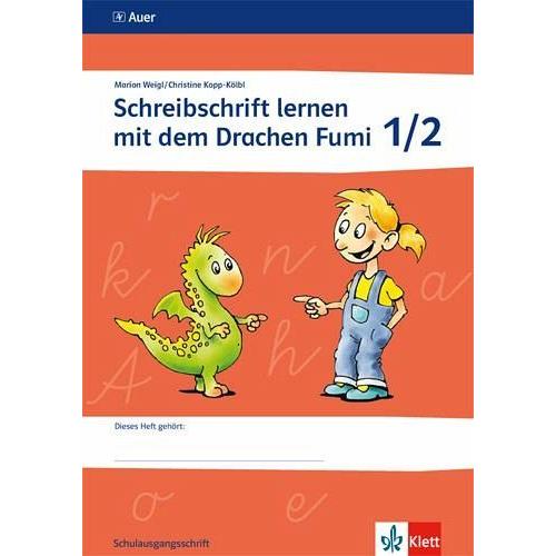 Schreibschrift lernen mit dem Drachen Fumi. Arbeitsheft 1. und 2. Klasse. Schulausgangsschrift