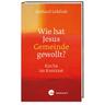 Wie hat Jesus Gemeinde gewollt? - Gerhard Lohfink